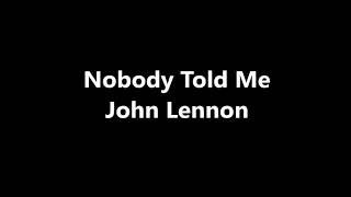 Nobody Told Me John Lennon Tradução