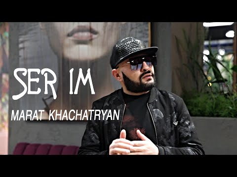 Marat Khachatryan - Ser Im