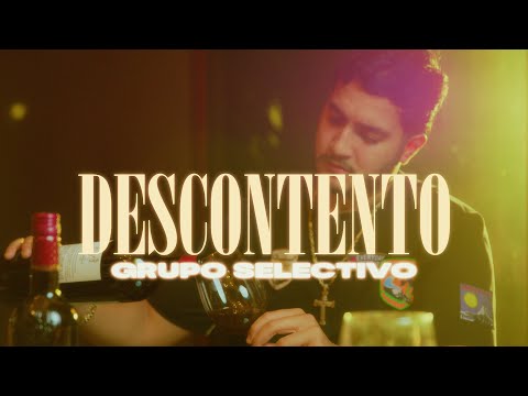Grupo Selectivo - DESCONTENTO (Video Oficial)