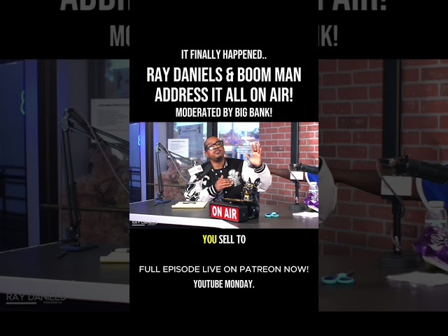 Ray Daniels, Boom Man, & Big Bank Just Addressed it All on Air!!