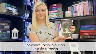 Cambiare l'acqua ai fiori 🌺🌷🌼 | BOOK REVIEW 📚