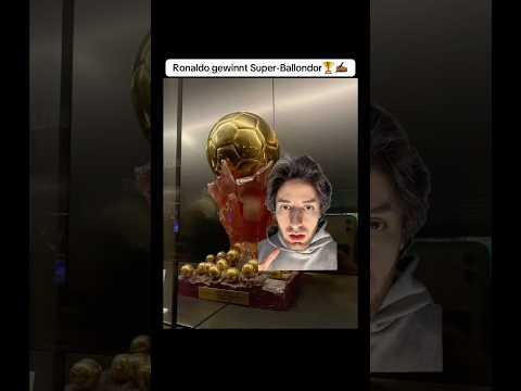 Ronaldo gewinnt Super-Ballondor🏆🏆 #ronaldo #ballondor #fußball #fyp #viral #fürdich