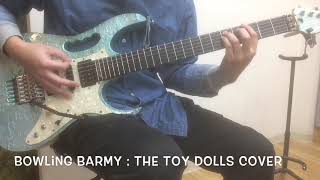 Bowling Barmy : The Toy Dolls cover