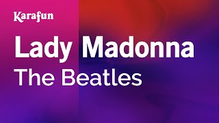 Lady Madonna - The Beatles | Karaoke Version | KaraFun