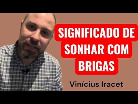 SIGNIFICADO DE SONHAR COM BRIGAS 