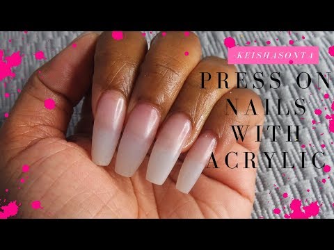 How to- Press on Nails with Acrylic
