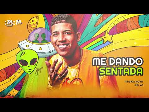 MC V2 - ME DANDO SENTADA (Prod. Bnb no Beat)