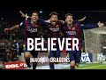 Messi,Suarez,Neymar●BELIEVER●MSN◎Best trio ever●HD