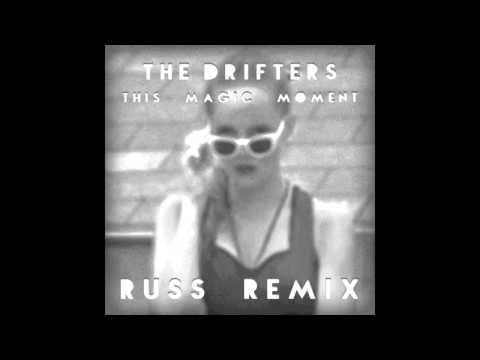 The Drifters - This Magic Moment (RUSS MACKLIN REMIX)