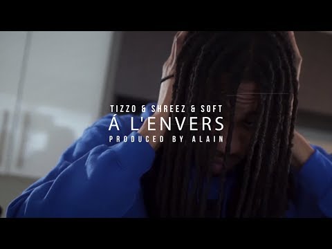 Tizzo x Shreez x Soft - À L'Envers (music video by Kevin Shayne)