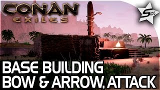 Conan: Exiles Gameplay - BASE BUILDING, AMAZING Bow and Arrow, SPIDER AMBUSH, Camp ATTACK!! - Part 3