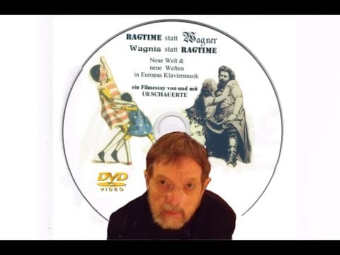 Uli SCHAUERTE  Ragtime statt Wagner – Wagnis statt Ragtime