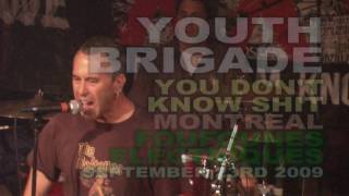 (2009) YOUTH BRIGADE You don't know shit MONTREAL (PUNK EMPIRE)