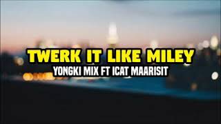 Download lagu VIRAL TIKTOK - TWERK IT LIKE MILEY [ Yongki Mix Ft. Icat Maarisit ] !!! mp3