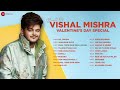 Best Of Vishal Mishra Romance Special Nonstop Love Songs ️ Dil Jhoom Jaan Ban Gaye
