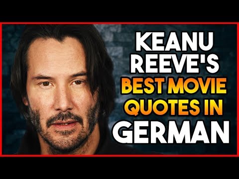Keanu Reeve's BEST Movie Quotes Translated Into German | A Breathtaking Get Germanized Video