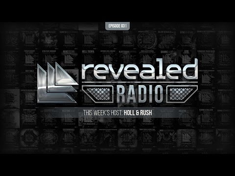 Revealed Radio 031 - Hosted by Holl & Rush