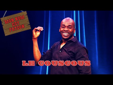 Mon Nom Est Patson - Le couscous