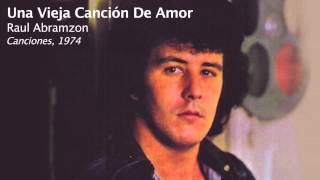 Una Vieja Canción De Amor - Raul Abramzon