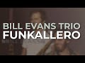 Bill Evans Trio feat. Stan Getz - Funkallero (Official Audio)