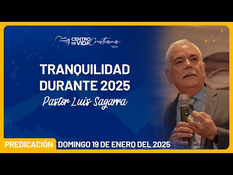 Tranquilidad Durante 2025 | Centro de Vida Cristiana