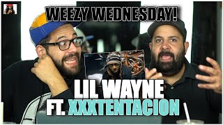 WEEZY WEDNESDAY!! Lil Wayne - Don’t Cry ft. XXXTENTACION *REACTION!!