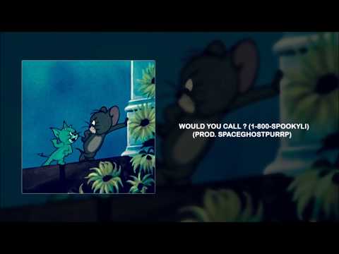 SPOOKYLI - WOULD YOU CALL ? (1-800-SPOOKYLI) (PROD. SPACEGHOSTPURRP)