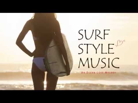 SURF STYLE MUSIC - AN OCEAN LOVE MELODY -