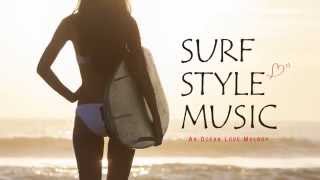 SURF STYLE MUSIC - AN OCEAN LOVE MELODY -