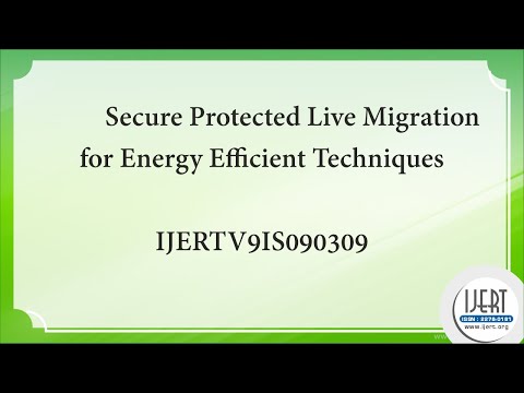 Secure Protected Live Migration for Energy Efficient Techniques
