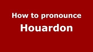 How to pronounce Houardon