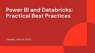 Power BI and Databricks: Practical Best Practices