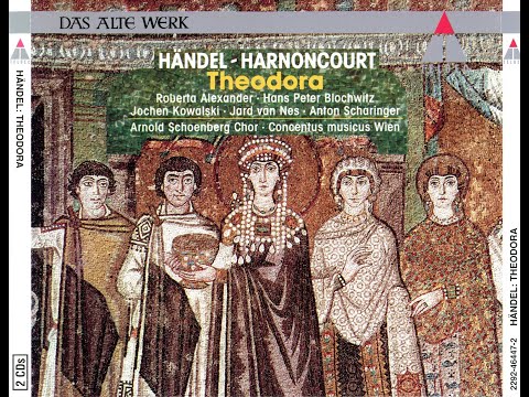 Georg Friedrich Händel (1685-1759) - Theodora HWV68 Oratorio (Nikolaus Harnoncourt)