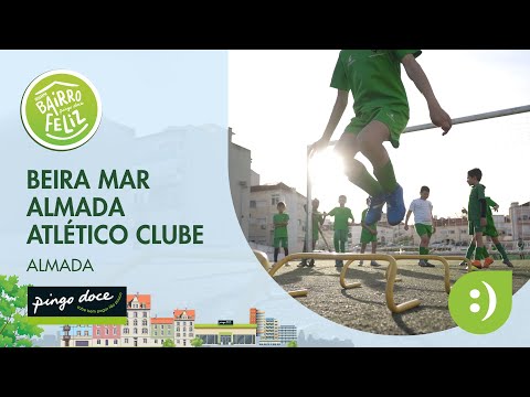 Bairro Feliz | Beira Mar Almada Atlético Clube | Pingo Doce