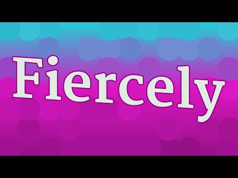 FIERCELY pronunciation • How to pronounce FIERCELY
