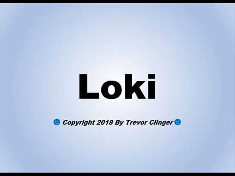 How To Pronounce Loki