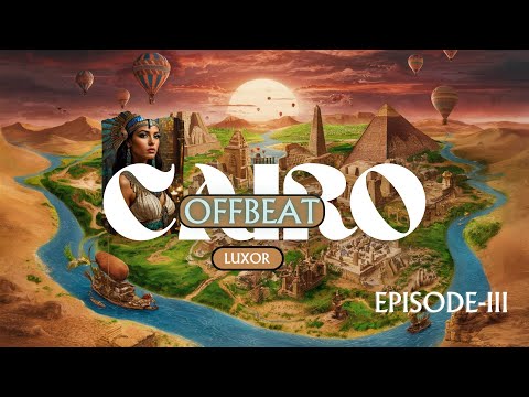 Discover Luxor: Hidden Gems and Unique Experiences Beyond the Classics