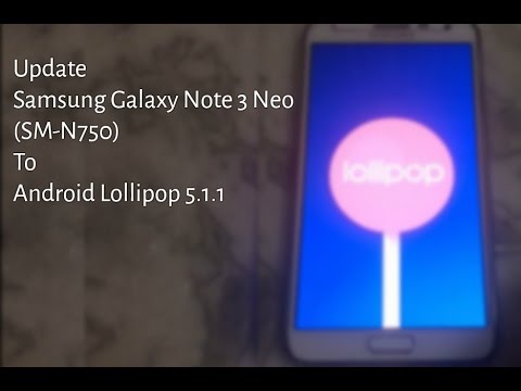 Update Samsung Galaxy Note 3 Neo SM-N750 To Android Lollipop 5.1.1