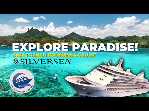 Thumbnail for Silversea French Polynesia Cruises 2026 | The Cruise Club by Allen Suss