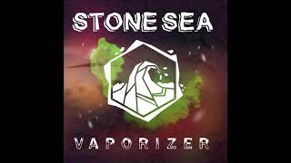 Stone Sea - Vaporizer (full Ep 2017)
