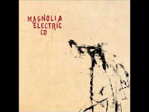 Magnolia Electric Co - Such Pretty Eyes For A Snake