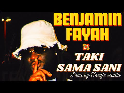 BENJAMIN FAYAH - TAKI SAMA SANI (Prod. by Fredjestudio)