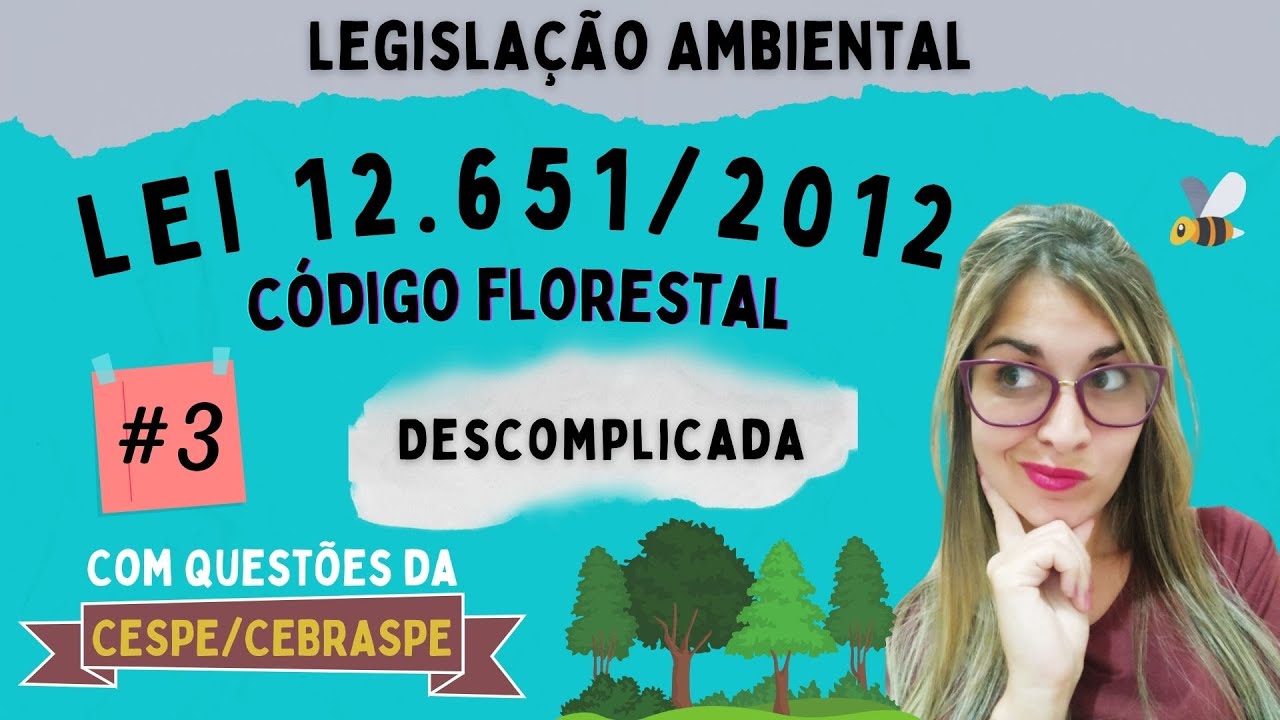 |CEBRASPE/CESPE| LEI nº 12.651/2012 (Proteção da Vegetação Nativa) -CÓDIGO FLORESTAL BRASILEIRO - #3