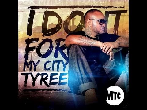Tyree feat. Sir T & Young Sid  - I Do It For My City Remix (Official Music Video)