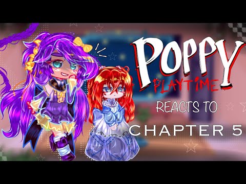 Poppy  Playtime reacts to Chapter 5 || NOT OG || MY AU || CREDS IN DESC ||