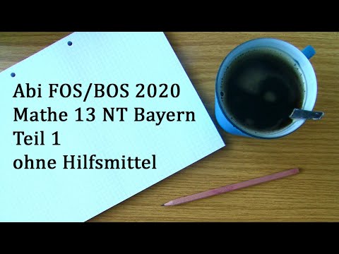 Abi 2020 Bayern FOS BOS 13 Mathe Nichttechnik Teil 1 ohne Hilfsmittel