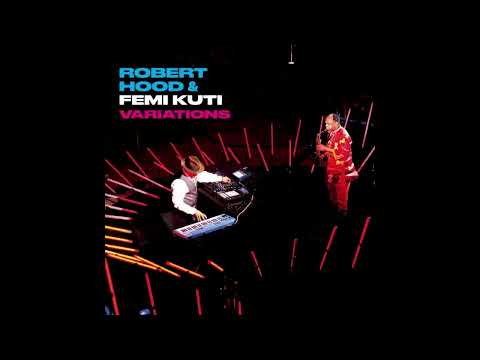 PREMIERE: Robert Hood & Femi Kuti - Variations Pt.6 [M Plant]