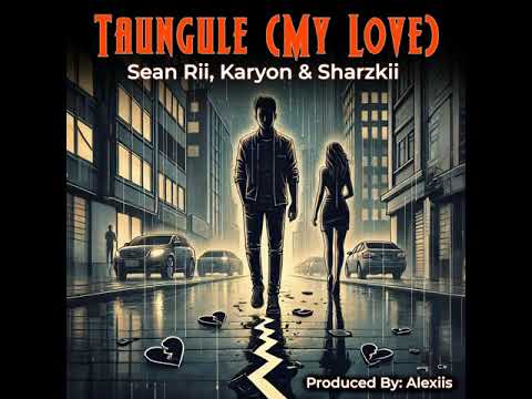 TAUNGULE (My Love) - Sean Rii ft. Karyon & Sharzkii (Official Audio)2024