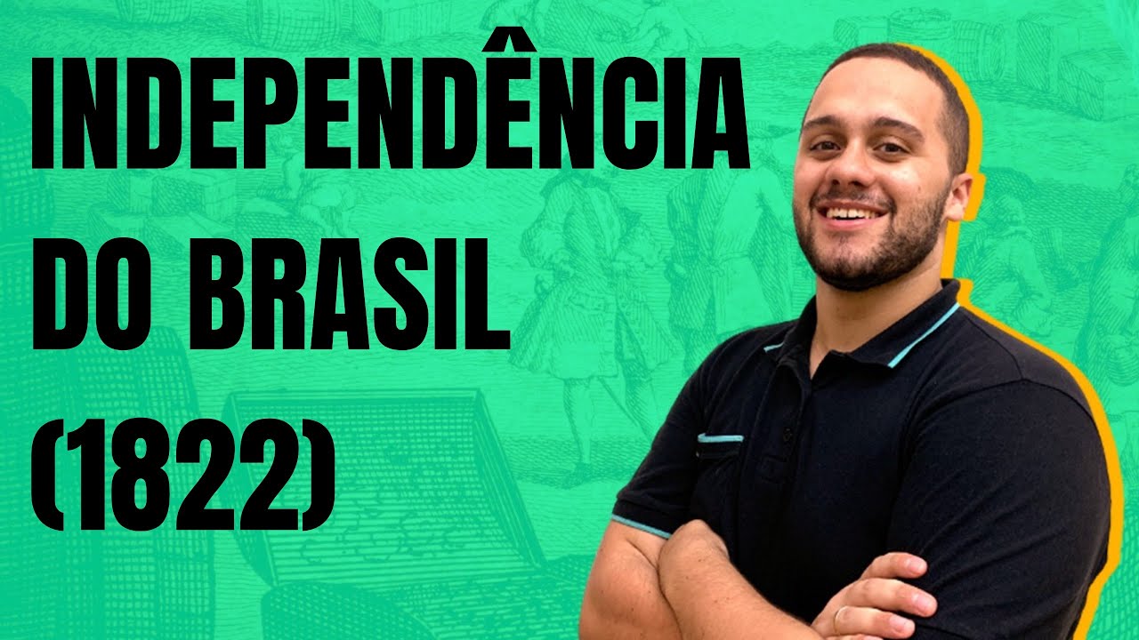 APRENDA TUDO SOBRE A INDEPENDÊNCIA DO BRASIL (1822) - SOS História {Prof.Pedro Riccioppo}