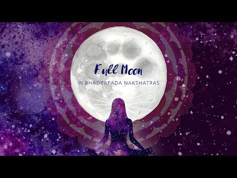 Full Moon in Bhadrapada nakshatras - 24 September 2018